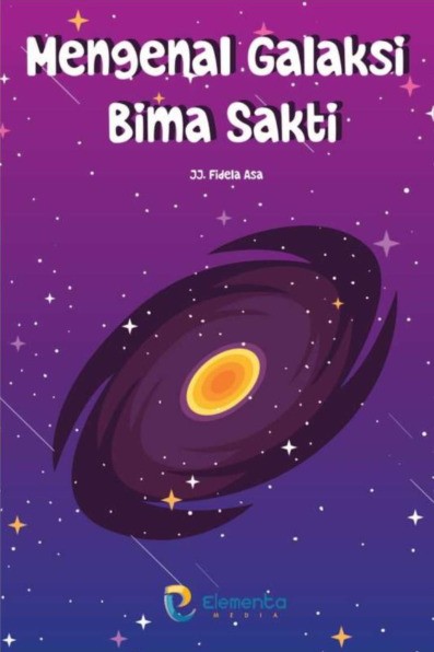 Mengenal Galaksi Bima Sakti